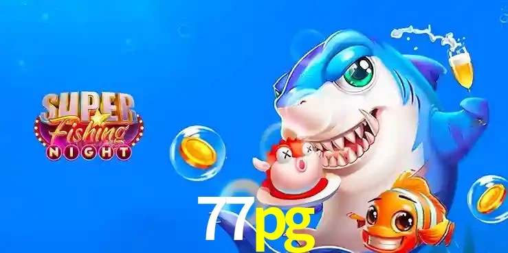 Cassino de Pesca: Uma Visão Geral e Recomendação no 77pg